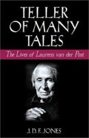 Storyteller: The Lives of Laurens van der Post 0786710314 Book Cover