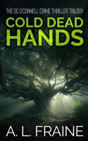 Cold Dead Hands: The Complete DC O'Connell Crime Thriller Trilogy B08GFL6TDY Book Cover