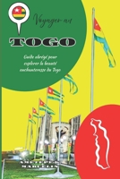 VOYAGER AU TOGO: Guide abrégé pour explorer la beauté enchanteresse du Togo (French Edition) B0CVFV4WWB Book Cover