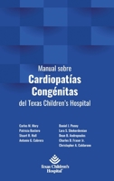 Manual sobre Cardiopatías Congénitas del Texas Children's Hospital 1734272163 Book Cover