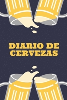 Diario de cervezas: Un libro y cuaderno para registrar catas de cerveza - 120 paginas, 16cmx23cm - Ideal para los cerveceros o amantes de la cerveza - Ten al d�a tu degustaci�n de cervezas 1673655149 Book Cover