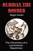 Buridan The Boomer: The Chronicles of a Lawnmower Repairman 9692892999 Book Cover