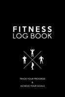 Fitness Log book: Fitness planner, Track your progress ans achieve your goals. 1675094055 Book Cover