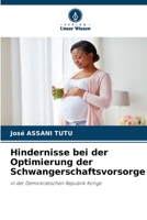 Hindernisse bei der Optimierung der Schwangerschaftsvorsorge (German Edition) 6630479424 Book Cover