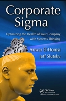 Corporate SIGMA: Optimizing the Health of Your Company with Systems Thinking 1439803943 Book Cover