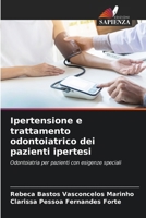 Ipertensione e trattamento odontoiatrico dei pazienti ipertesi (Italian Edition) 6207880595 Book Cover