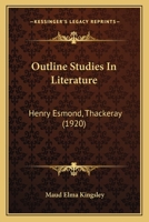 Outline Studies In Literature: Henry Esmond, Thackeray 0548607028 Book Cover