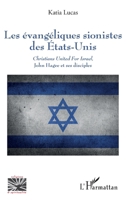 Les évangéliques sionistes des Etats-Unis: Christians United For Israel, John Hagee et ses disciples (Religions Et Spiritualité) (French Edition) 2140268776 Book Cover