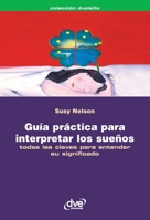 Guía práctica para interpretar los sueños (Spanish Edition) 1683258509 Book Cover