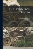 The Edinburgh Review: Or Critical Journal; Volume 154 B0BNW34RSM Book Cover