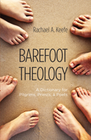 Barefoot Theology 1625640757 Book Cover