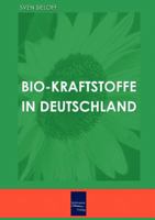 Bio-Kraftstoffe in Deutschland 3937686762 Book Cover