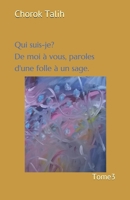 Qui suis-je? De moi à vous, paroles d'une folle à un sage. 1671093755 Book Cover