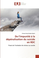 De l'impunité à la dépénalisation du suicide en RDC 6203450553 Book Cover