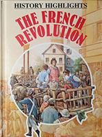 The French Revolution (History Highlights) 0531171671 Book Cover