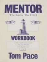 Mentor: The Kid & the CEO: Workbook 0979396255 Book Cover