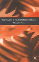 Teamwork in Multiprofessional Care 0925065366 Book Cover