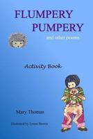 Flumpery Pumpery: and other poems 1494840278 Book Cover