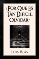 Por Que Es Tan Dificil Olvidar? 1436342910 Book Cover