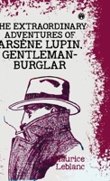 The Extraordinary Adventures of Ars]ne Lupin Gentleman-Burglar 9391343708 Book Cover
