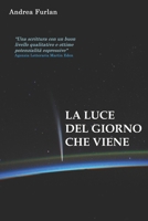 La luce del giorno che viene B09F14PZ5C Book Cover