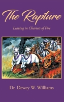 The Rapture: Leaving Chariots of Fire 196414888X Book Cover