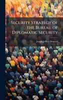 Security Strategy of the Bureau of Diplomatic Security 1025071875 Book Cover