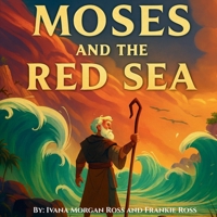 Moses and The Red Sea: Tales From The Bible B0FVNMP7Q3 Book Cover