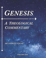 Genesis: A Theological Commentary (Volume 2) 1722102462 Book Cover