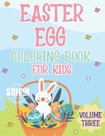 Easter Egg Coloring Book For Kids: Volume Three B08X63FHSY Book Cover