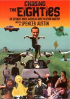 Chasing the Eighties: The Ultimate North American Roadtrip 1848189516 Book Cover