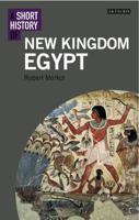 A Short History of New Kingdom Egypt 1780764731 Book Cover