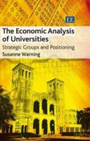 The Economic Analysis of Universities: Strategic Groups and Positioning 1845428331 Book Cover