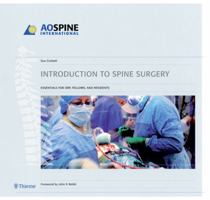 Introduction to Spine Surgery: Essentials for ORP, Fellows, and Residents (Ao Spine International) 1588904695 Book Cover