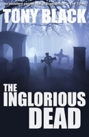 The Inglorious Dead: A twisty suspense thriller that's impossible to put down. 085716046X Book Cover