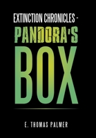 Extinction Chronicles - Pandora's Box 1796082724 Book Cover