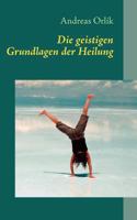 Die geistigen Grundlagen der Heilung 3837019047 Book Cover