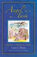 Angel's Task: Poems in Biblical Time 1581771444 Book Cover