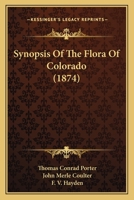 Synopsis Of The Flora Of Colorado 1164863150 Book Cover