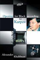 Opening for Black According to Karpov 9548782162 Book Cover