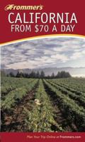 Frommer's California from $70 a Day, Fourth Edition 0764524356 Book Cover