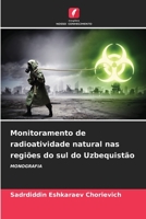 Monitoramento de radioatividade natural nas regiões do sul do Uzbequistão 620627196X Book Cover