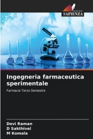 Ingegneria farmaceutica sperimentale: Farmacia Terzo Semestre 6205988585 Book Cover