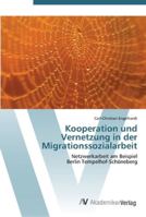 Kooperation und Vernetzung in der Migrationssozialarbeit 3639440870 Book Cover
