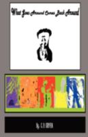 What Goes Around Comes Back Around 1432728210 Book Cover