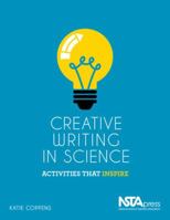 Creative Writing in Science: Activities That Inspire 1941316352 Book Cover