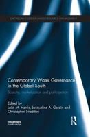 Contemporary Water Governance in the Global South: Scarcity, Marketization and Participation 1138672769 Book Cover