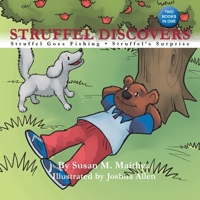 Struffel Discovers: Struffel Goes Fishing: Struffel's Surprise 1477233172 Book Cover