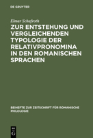 Zur Entstehung Und Vergleichenden Typologie Der Relativpronomina in Den Romanischen Sprachen 3484522461 Book Cover