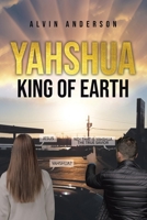 Yahshua: King of Earth 1662400535 Book Cover